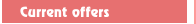 Current offers